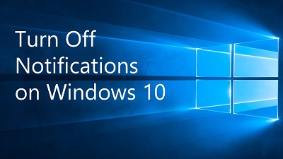turn off notification windows 10